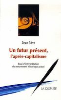 Futur présent, l'après capitalisme